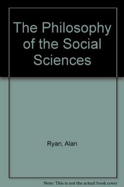 The Philosophy of the Social Sciences