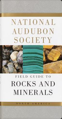 National Audubon Society Field Guide to Rocks and Minerals North America  9780394502694 Front Cover