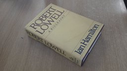 Robert Lowell A Biography  9780394509655 Front Cover