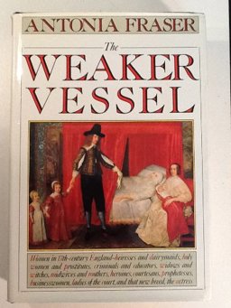 Weaker Vessel Woman's Lot in Seventeenth-Century England  9780394513515 Front Cover
