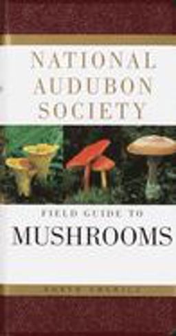 National Audubon Society Field Guide to North American Mushrooms  9780394519920 Front Cover