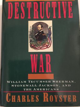 Destructive War : William Tecumseh Sherman, Stonewall Jackson, and the Americans  9780394524856 Front Cover