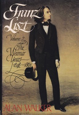 Franz Liszt Vol. 2 : The Weimar Years, 1848-1861  9780394525419 Front Cover