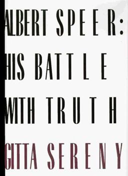 Albert Speer His Battle with Truth  9780394529158 Front Cover
