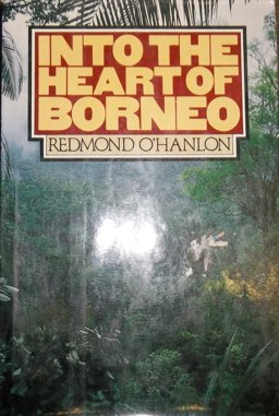 Into the Heart of Borneo