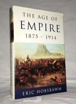 The Age of Empire, 1875-1914 The Age of Empire, 1875-1914