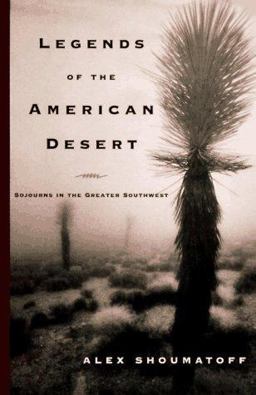 Legends of the American Desert Sojourns in the Greater Southwest  9780394569154 Front Cover