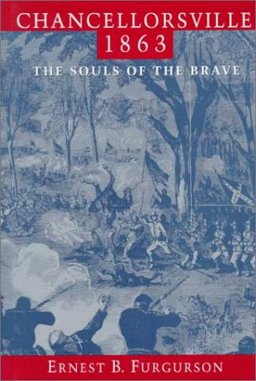 Chancellorsville, 1863 : The Souls of the Brave  9780394583013 Front Cover