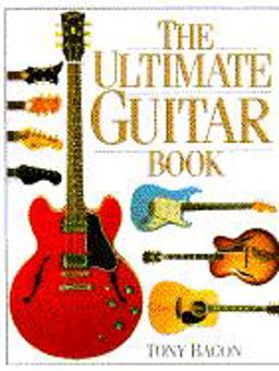 The Ultimate Guitar Book The Ultimate Guitar Book