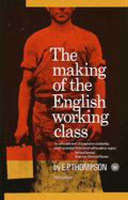 Making of the English Working Class  9780394703220 Front Cover