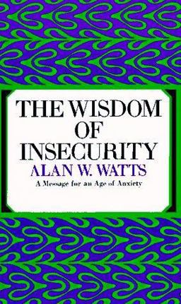 Wisdom of Insecurity  9780394704685 Front Cover