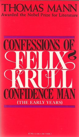 Confessions of Felix Krull, Confidence Man