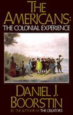 Americans: the Colonial Experience  9780394705132 Front Cover