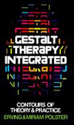 Gestalt Therapy Integrated Contours of Theory and Practice  9780394710068 Front Cover