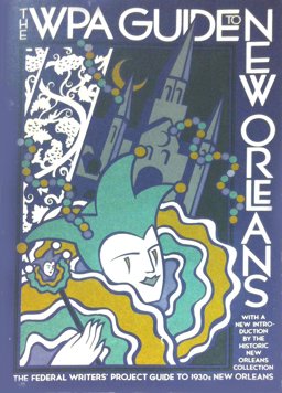 WPA Guide to New Orleans 1st 1983 9780394715889 Front Cover
