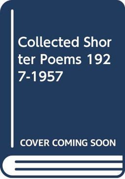Collected Shorter Poems, 1927-1957