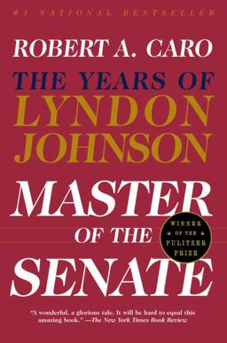 Master of the Senate The Years of Lyndon Johnson  9780394720951 Front Cover