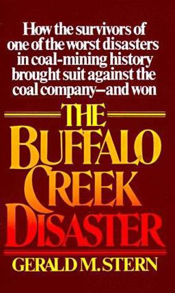 Buffalo Creek Disaster How the survivors of one of the worst disasters in coal-mining history brought suit against the coal company--and Won  9780394723433 Front Cover