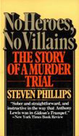No Heroes, No Villains The Story of a Murder Trial  9780394725314 Front Cover