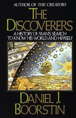 Discoverers A History of Man's Search to Know His World and Himself  9780394726250 Front Cover