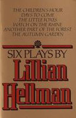 Six Plays by Lillian Hellman  9780394741123 Front Cover