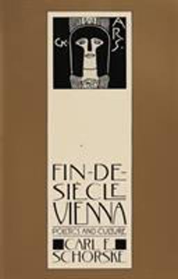 Fin-De-Siecle Vienna Politics and Culture (Pulitzer Prize Winner)  9780394744780 Front Cover