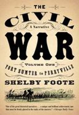 Civil War: a Narrative Volume 1: Fort Sumter to Perryville  9780394746234 Front Cover