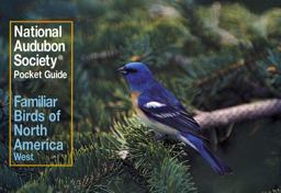 National Audubon Society Pocket Guide to Familiar Birds: Western Region National Audubon Society Pocket Guide to Familiar Birds: Western Region