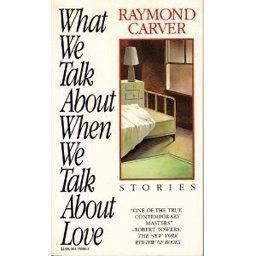 What We Talk about When We Talk about Love  9780394750804 Front Cover