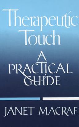 Therapeutic Touch A Practical Guide  9780394755885 Front Cover