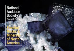 National Audubon Society Pocket Guide to Familiar Rocks and Minerals National Audubon Society Pocket Guide to Familiar Rocks and Minerals