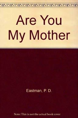 Are You My Mother?