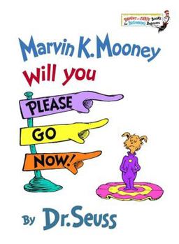 Marvin K. Mooney Will You Please Go Now!  9780394824901 Front Cover
