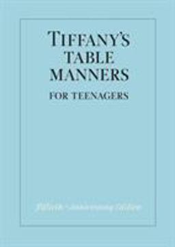 Tiffany's Table Manners for Teenagers 50th 9780394828770 Front Cover