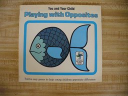 Playing with Opposites