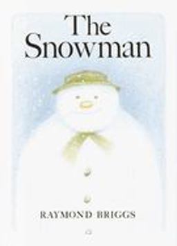 Snowman A Classic Children's Book  9780394839738 Front Cover