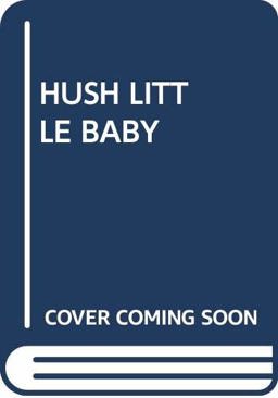 Hush Little Baby