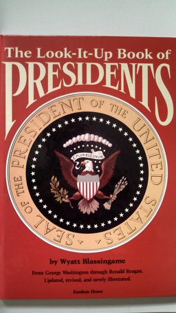 The Look-It-Up Book of Presidents