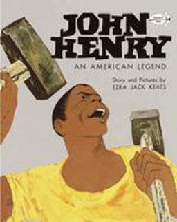 John Henry An American Legend  9780394890524 Front Cover