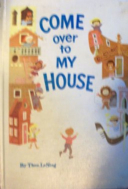 Come Over to My House