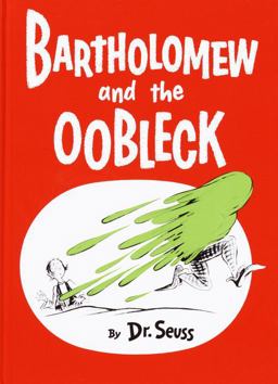 Bartholomew and the Oobleck Bartholomew and the Oobleck