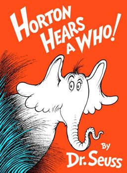 Horton Hears a Who! Horton Hears a Who!