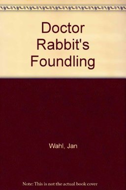Doctor Rabbit's Foundling