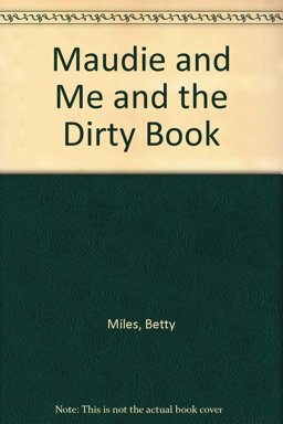 Maudie and Me and the Dirty Book