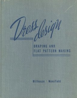 Dress Design : Draping and Flat Pattern Making  9780395046272 Front Cover