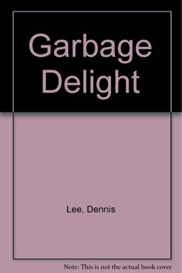 Garbage Delight