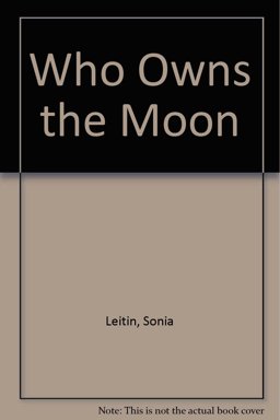 Who Owns the Moon? Who Owns the Moon?