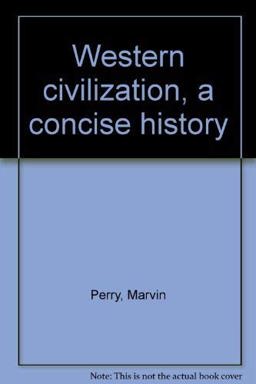 Western Civilization, a Concise History