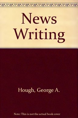 News Writing 4th 9780395359372 Front Cover