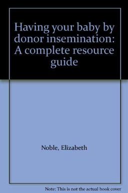 Having Your Baby by Donor Insemination